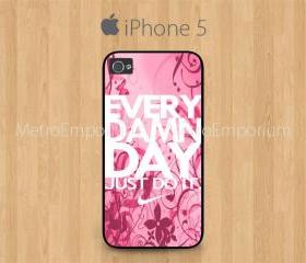 iPhone 5 Case Black, Every Damn Just Do It Pinky